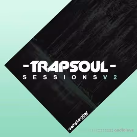 Samplestar Trap Soul Sessions Volume 2 [WAV, MiDi]