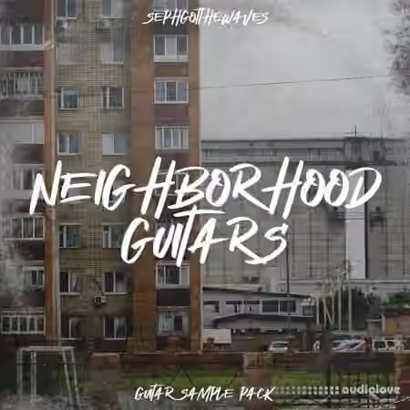 SephGotTheWaves NeighborHood Guitars [WAV]