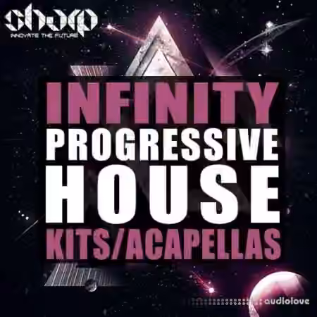 SHARP Infinity Progressive House [WAV, MiDi, Synth Presets]