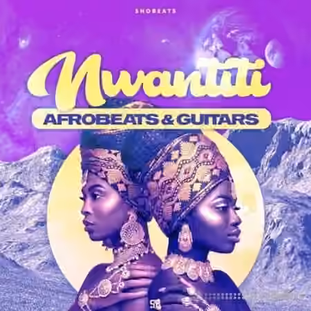 Shobeats NWANTITI Afrobeats and Guitars [WAV, MiDi]