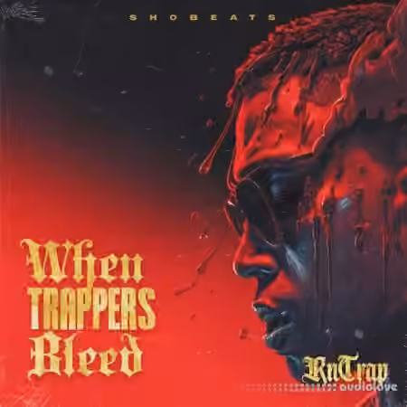Shobeats When Trappers Bleed - RnTrap [WAV, MiDi]
