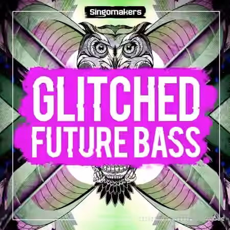 Singomakers Glitched Future Bass [MULTiFORMAT]