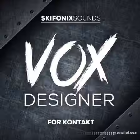 Skifonix Sounds Vox Designer [KONTAKT]