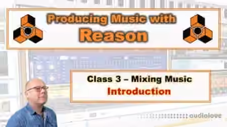 SkillShare Producing Music with Reason Section 2 Mixing Music [TUTORiAL]