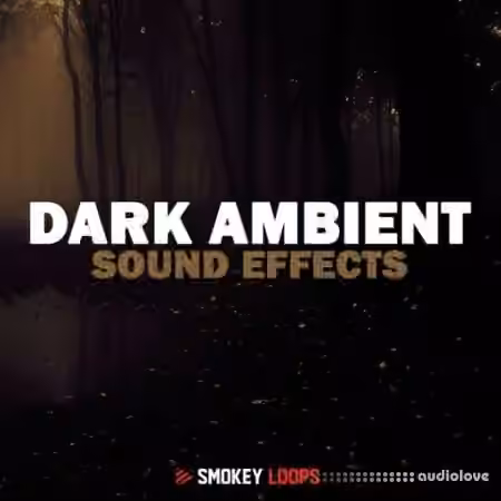 Smokey Loops Dark Ambient Sound Effects [WAV]