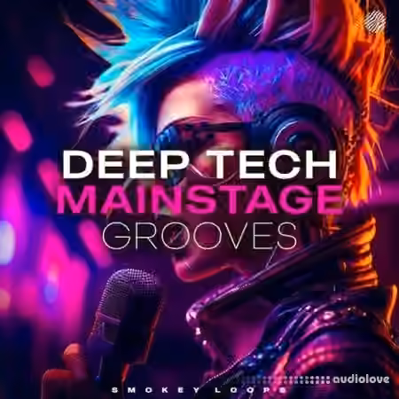 Smokey Loops Deep Tech Mainstage Grooves [WAV]