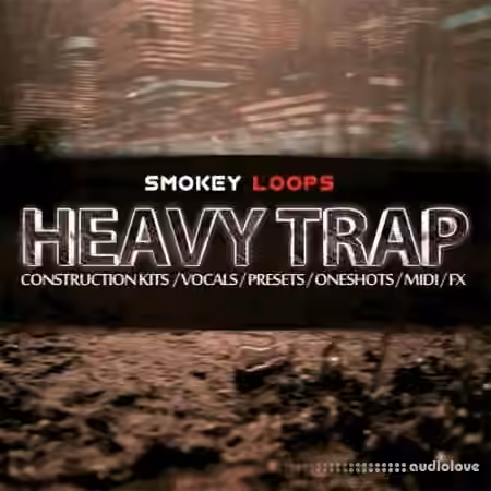 Smokey Loops Heavy Trap [WAV, MiDi, Synth Presets]
