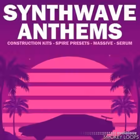 Smokey Loops Synthwave Anthems [WAV]