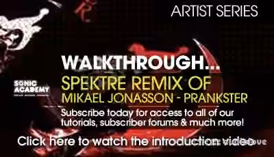 Sonic Academy Artist Series: Spektre Remix of Mikael Jonasson Prankster [TUTORiAL]