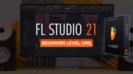 Sonic Academy FL Studio 21 Beginner Level 1 with James Dymond [TUTORiAL]