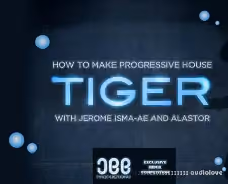 Sonic Academy How To Make Progressive House Tiger with Jerome Isma-Ae [TUTORiAL]