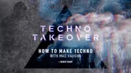 Sonic Academy How To Make Techno with Mac Vaughn [TUTORiAL]