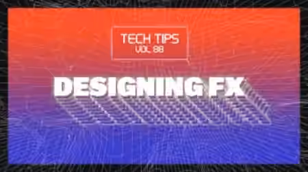 Sonic Academy Tech Tips Volume 88 Designing FX with Haterade [TUTORiAL]
