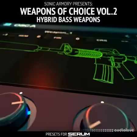 Sonic Armory Weapons Of Choice Vol.2 Hybrid Bass Weapons [Synth Presets]