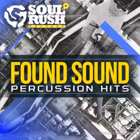 Soul Rush Records Found Sound Percussion Hits [WAV]