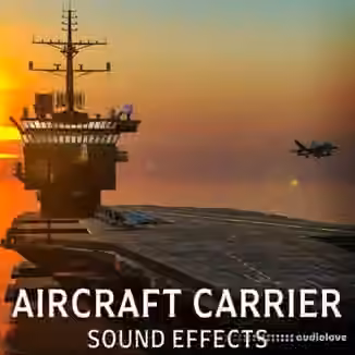 Sound Ideas Aircraft Carrier Sound Effects [FLAC]