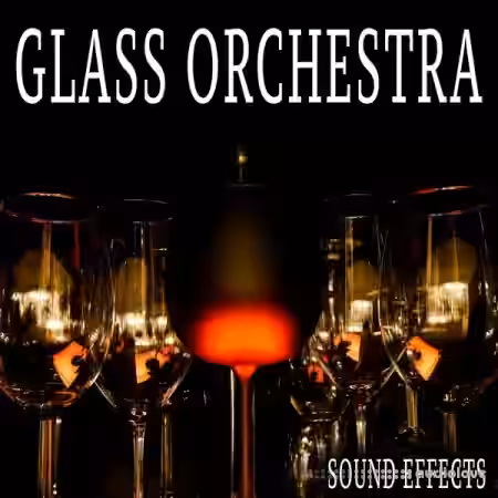Sound Ideas Glass Orchestra Sound Effects [WAV]