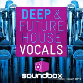 Soundbox Deep and Future House Vocals [WAV]