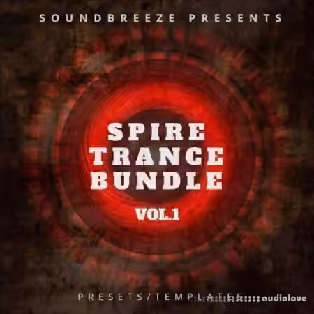 Soundbreeze Spire Trance Bundle Vol.1 [Synth Presets, DAW Templates]