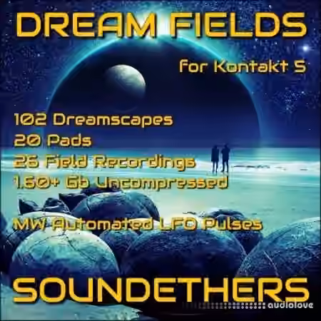 Soundethers Dream Fields [KONTAKT]