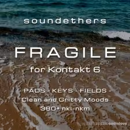 Soundethers Fragile [KONTAKT]