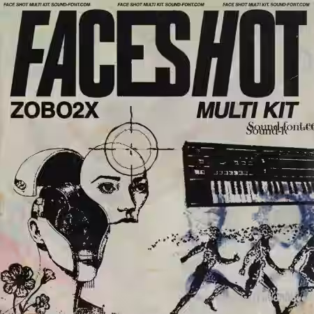 SoundFont Faceshot Multi Kit by zobo2x [WAV, Synth Presets]