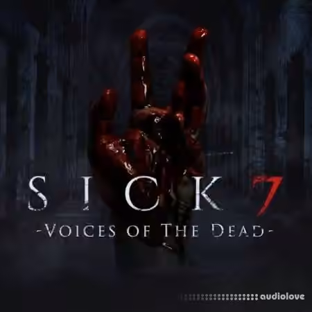 Soundiron Sick 7 Voices Of The Dead [KONTAKT]