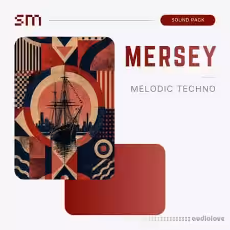 Sounds Mania Mersey Melodic Techno Sound Pack [WAV, MiDi, Synth Presets, DAW Templates]