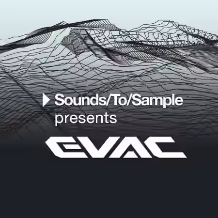 Sounds To Sample EVAC [WAV, MiDi, Synth Presets]