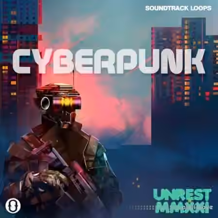 Soundtrack Loops Cyberpunk Unrest MMXXI [WAV]