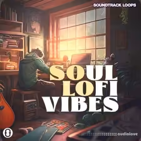 Soundtrack Loops Soul LoFi Vibes [WAV]