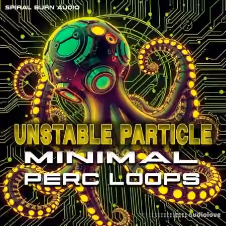 Spiral Burn Audio Unstable Particle Minimal Perc Loops (Sample Pack) [WAV]