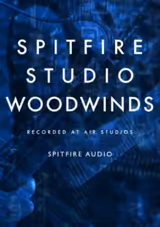 Spitfire Audio Spitfire Studio Woodwinds [KONTAKT]