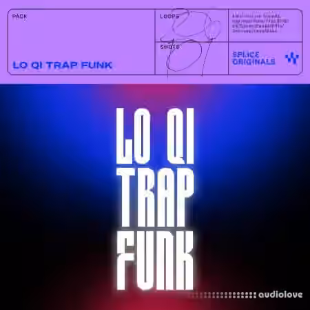 Splice Originals Lo Qi Trap Funk [WAV]