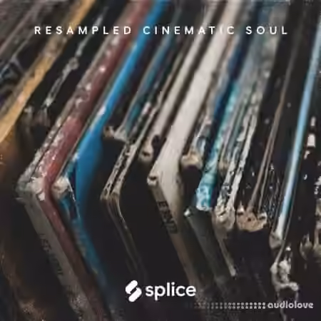 Splice Originals Resampled Cinematic Soul [WAV, Synth Presets]