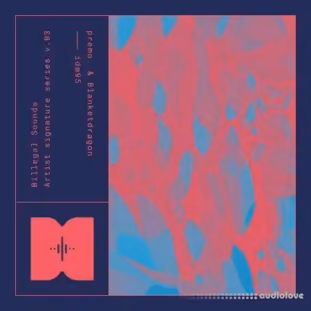 Splice Sounds Billegal Sounds Premo and Blanketdragon IDM95 [WAV]