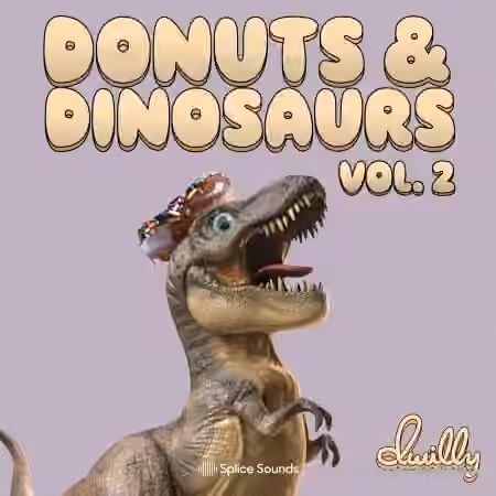 Splice Sounds dwilly donuts and dinosaurs sample pack Vol.2 [WAV]