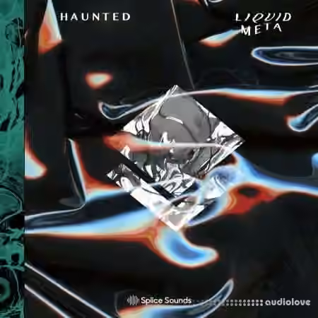 Splice Sounds HAUNTED Liquid Meta Sample Pack [WAV]