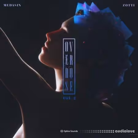 Splice Sounds Medasin x Zotti Overdose Vol 2 [WAV]