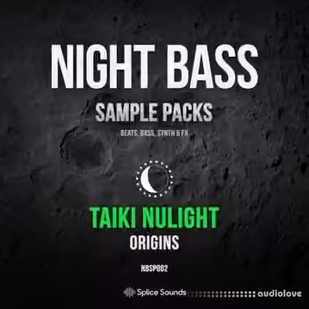 Splice Sounds Sound Night Bass Presents Taiki Nulight Origins Sample Pack [WAV]