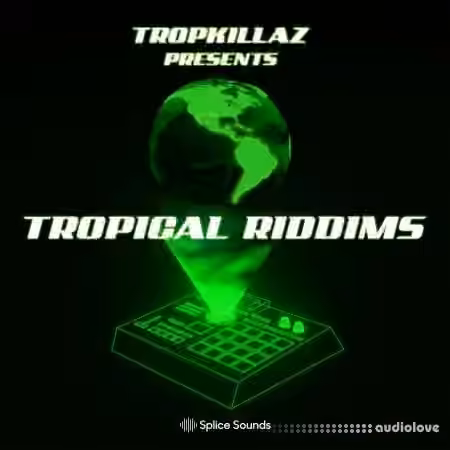 Splice Sounds Tropkillaz presents Tropical Riddims [WAV]