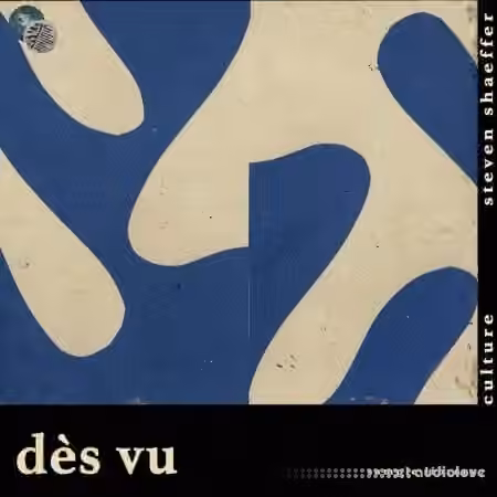 Steven Shaeffer x Culture Des Vu [WAV]