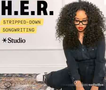 Studio Stripped-Down Songwriting with H.E.R [TUTORiAL]