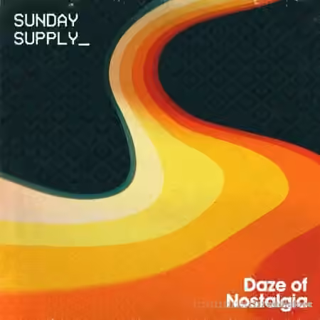 Sunday Supply Daze of Nostalgia [WAV, Synth Presets]