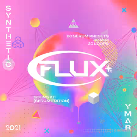 Synthetic & Ymar Flux Sound Kit [SERUM] [WAV, MiDi, Synth Presets]
