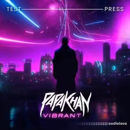 Test Press Papa Khan Vibrant [WAV, Synth Presets]