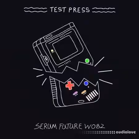 Test Press Serum Future Wobz [WAV, Synth Presets]