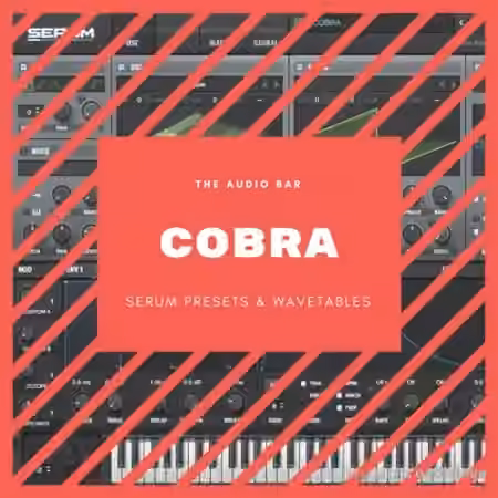 The Audio Bar Cobra [WAV, Synth Presets]