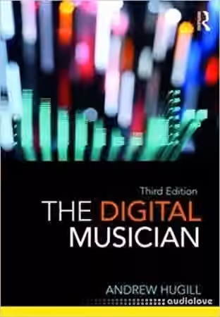The Digital Musician, Third Edition by Andrew Hugill