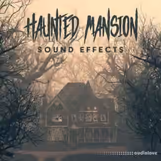 The Haunted House of Horror Sound Effects Haunted Mansion Sound Effects [FLAC]